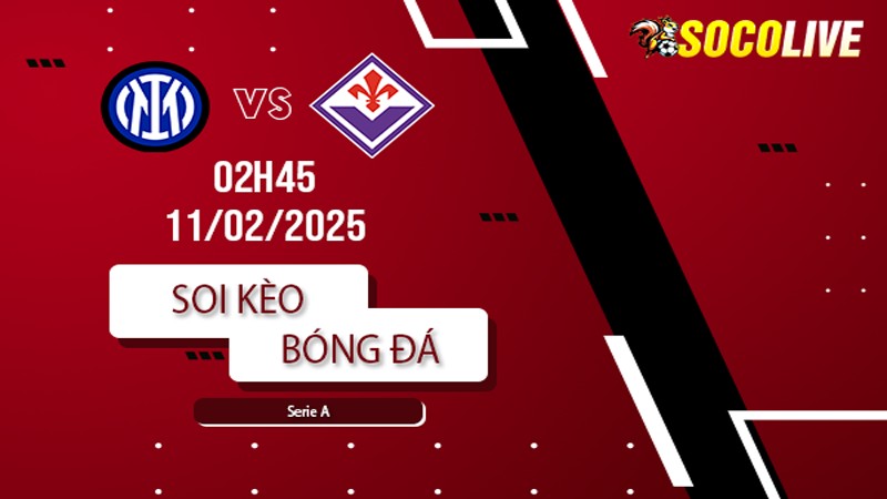Soi kèo Inter Milan vs Fiorentina